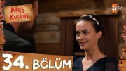 Ateş Kuşları 34. Bölüm @atvturkiye