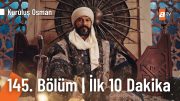 Kuruluş Osman 145. Bölüm | İlk 10 Dakika @atvturkiye@KurulusOsman