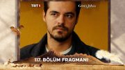 Gönül Dağı 117. Bölüm Fragmanı @trt1