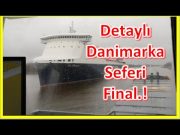Danimarka Seferi Son Bölüm / Navigation To Denmark – Final Chapter.