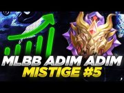 SON BÖLÜM : ADIM ADIM MİSTİĞE BÖLÜM #5 | MOBILE LEGENDS