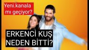 Erkenci Kuş 51. Bölümü ile Final Yapıyor! İşte Erkenci Kuş Son Bölüm