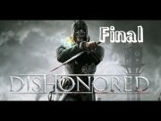 Dishonored (Türkçe) Son Bölüm "Final (Mutlu Son)"