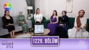 Aslı Hünel ile Gelin Evi 1229. Bölüm | 9 Şubat 2024