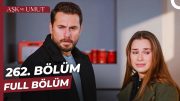 Aşk ve Umut 262. Bölüm