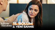 Şahane Hayatım 15. Bölüm 2. Yeni Sahne | ''Sen Niye Sevmedin Beni Ya?''