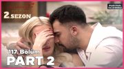 Kısmetse Olur: Aşkın Gücü 2. Sezon | 117. Bölüm FULL | PART – 2