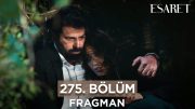 Esaret Dizisi 275. Bölüm Fragmanı (16 Şubat Cuma) @esaretdizisi ​