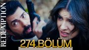 Esaret 274. Bölüm | Redemption Episode 274