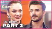 Kısmetse Olur: Aşkın Gücü 2. Sezon | 118. Bölüm FULL | PART – 2