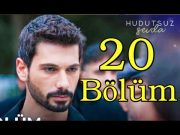 Hudutsuz Sevda 20. Bölüm