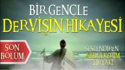 Genç İle Dervişin Hikayesi -8 (Son Bölüm) / DİNİ HİKAYE