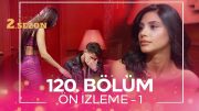 Kısmetse Olur: Aşkın Gücü 2. Sezon 120. Bölüm Ön İzleme – 1