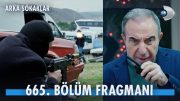 Arka Sokaklar 665. Bölüm Fragmanı | Ekip pusuya düşürüldü! @ArkaSokaklarYeni