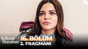 Şahane Hayatım 16. Bölüm 2. Fragmanı | "Gelir Sizi Bulurum!"