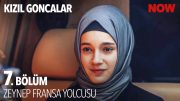 Zeynep İçin Yeni Başlangıçlara – Kızıl Goncalar 7. Bölüm @KizilGoncalarDizisi