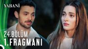 Yabani 24. Bölüm 1. Fragmanı