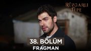 Rüzgarlı Tepe 38. Bölüm Fragmanı | 21 Şubat Çarşamba @RuzgarliTepe