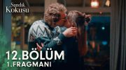 Sandık Kokusu 12.Bölüm 1.Fragmanı | "Sevgili gibi…" @sandikkokusudizi