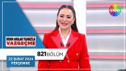 Didem Arslan Yılmaz'la Vazgeçme 821. Bölüm | 22 Şubat 2024