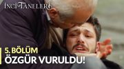 Özgür Vuruldu! – İnci Taneleri (5. Bölüm)