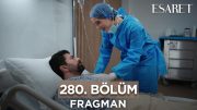 Esaret Dizisi 280. Bölüm Fragmanı (23 Şubat Cuma) @esaretdizisi ​