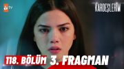 Kardeşlerim 118. Bölüm 3.Fragman | ''Minibüsün frenlerini de ben kestim!''@atvturkiye