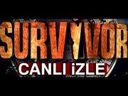 SURVİVOR 2024 CANLI İZLE | TV8 CANLI YAYIN | SURVİVOR 42. BÖLÜM CANLI YAYIN 24 ŞUBAT