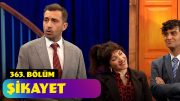 Şikayet – 363. Bölüm (Güldür Güldür Show)