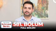 En Hamarat Benim 581. Bölüm