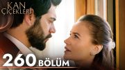 Kan Çiçekleri 260. Bölüm