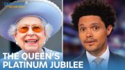 The Queen’s Extravagant Platinum Jubilee & The GOP’s New Election-Stealing Scheme | The Daily Show