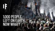 What If There Were Only 1,000 People Left on Earth?