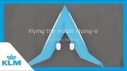 KLM & TU Delft present: Flying the model Flying-V