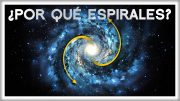 ¿Por qué las Galaxias tienen Forma Espiral?