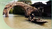 The Venice Of China: Wuzhen | China Revealed | TRACKS