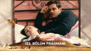 Gönül Dağı 132. Bölüm Fragmanı @trt1