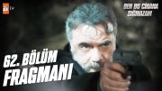 Ben Bu Cihana Sığmazam 62.Bölüm Fragman | "Anlaşma sona erdi!" @atvturkiye