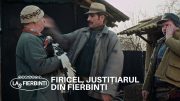 Firicel, justițiarul din Fierbinți | Las Fierbinți | Sezonul 24