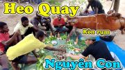 Đông Paulo || Phần Thưởng HEO QUAY NGUYÊN CON Cho Sự Cố Gắng Của Người Dân Bản