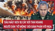 Điểm nóng thế giới 27/3: ‘Đầu não’ Kiev bị cày xới tan hoang, người dân ‘vỡ mộng’ đòi đàm phán Nga