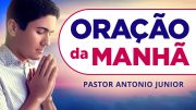 ORAÇÃO DA MANHÃ DE HOJE 29/03 – Faça seu Pedido de Oração