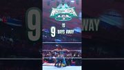 9 DAYS to #WrestleMania!