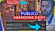 💥BBB 24; TRETA E CAOS! FADAS RACHOU E PUBLICO ESCOLHE UM LADO ENTRE DAVI E MATHEUS; ENQUETES