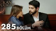 Kan Çiçekleri 285. Bölüm