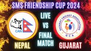 FINAL | NEPAL V/S GUJARAT TRIANGULAR SERIES LIVE  | SAI MEGHPAN CUP 2024