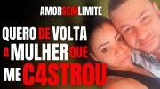 ELA ME C4STR0U, MAS EU QUERO ELA DE VOLTA – O AMOR PERDOA TUDO? – CRIME S/A