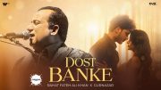 Dost Banke (Official Video) : Rahat Fateh Ali Khan X Gurnazar | Priyanka Chahar Choudhary