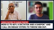 “Modi is 80% a Dictator and a Darpok”; I Call on Indian Voters to Throw Him Out