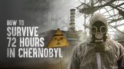 How to Survive 72 Hours in Chernobyl